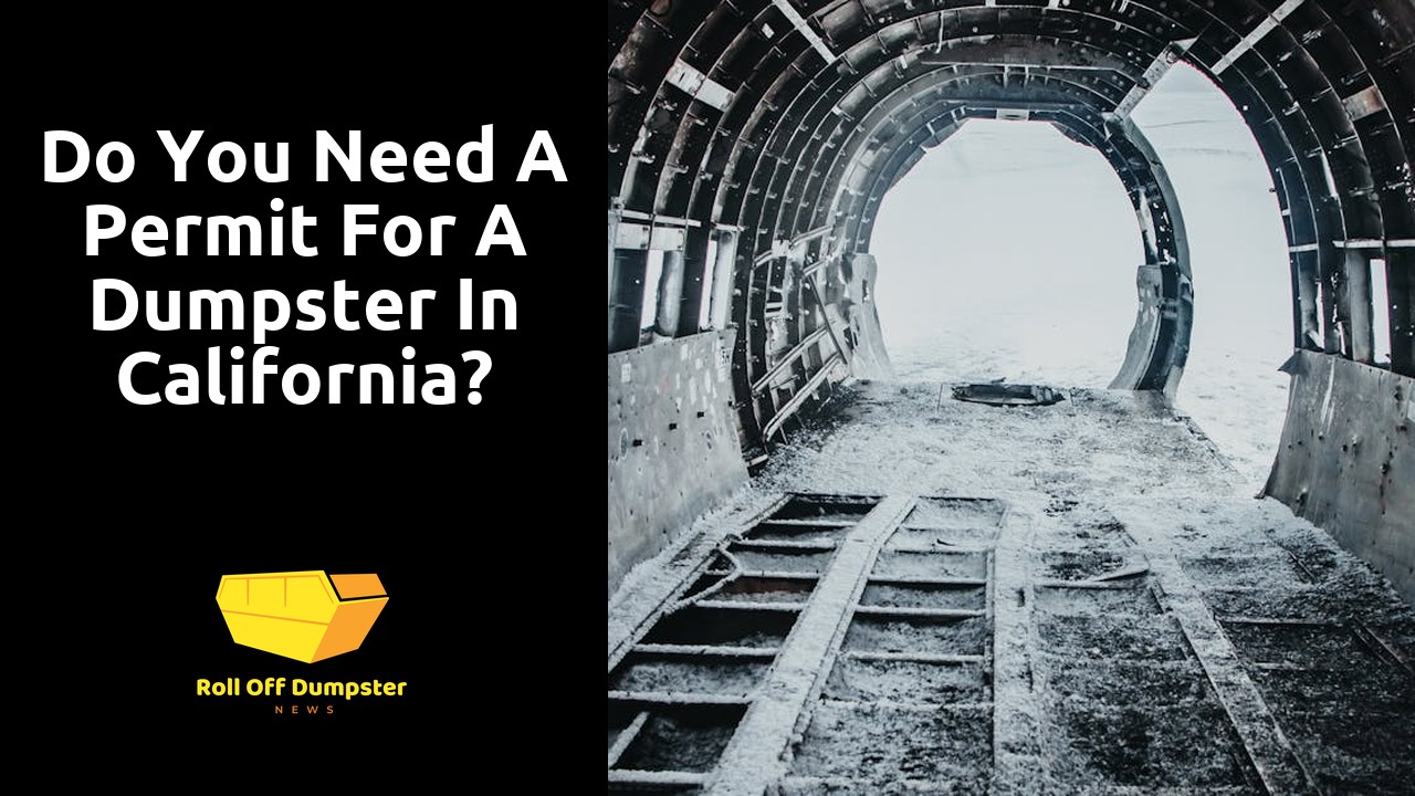 Do you need a permit for a dumpster in California?