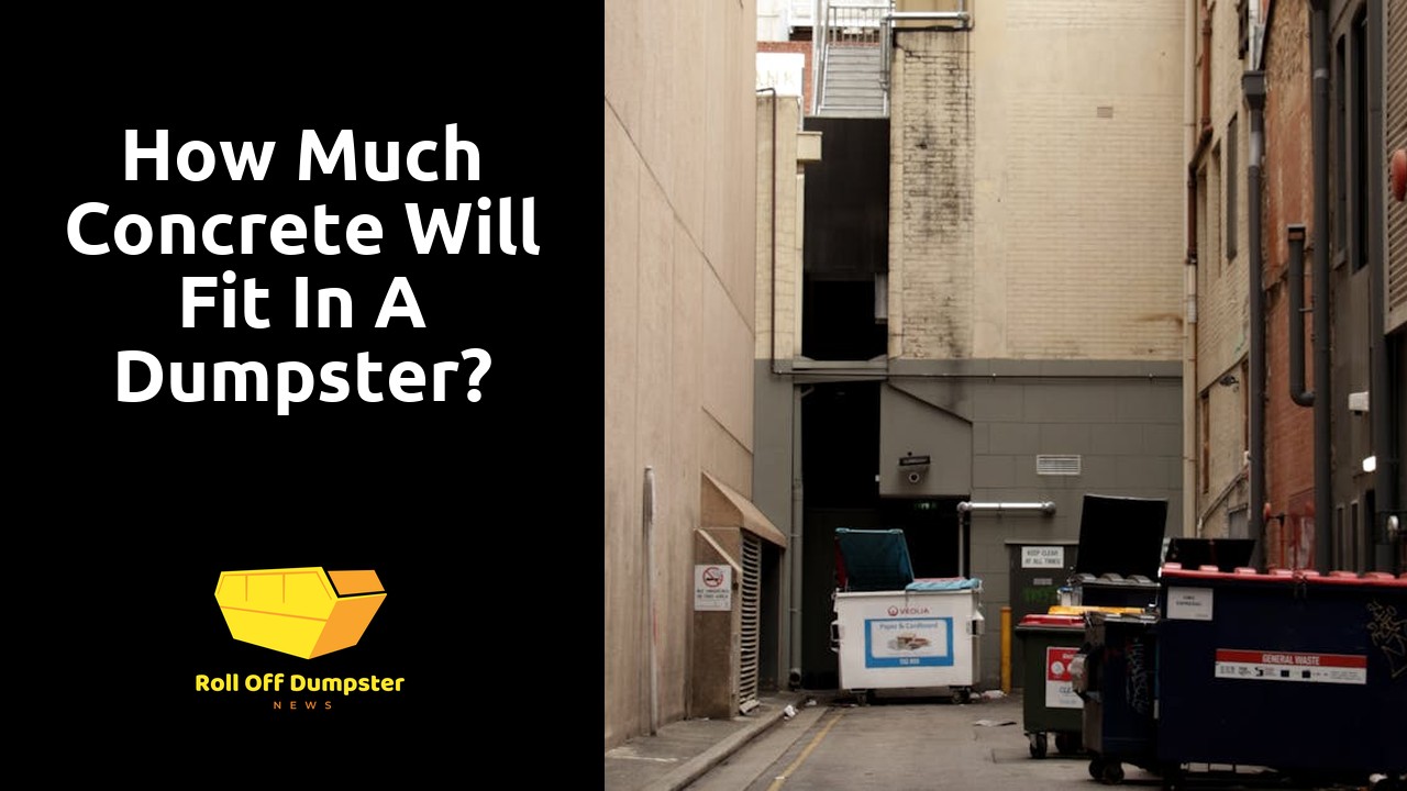 How much concrete will fit in a dumpster?