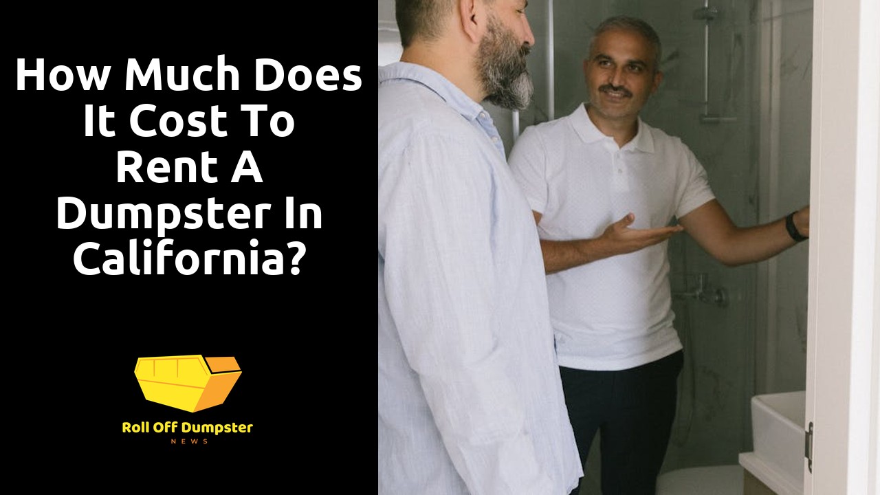 How much does it cost to rent a dumpster in California?