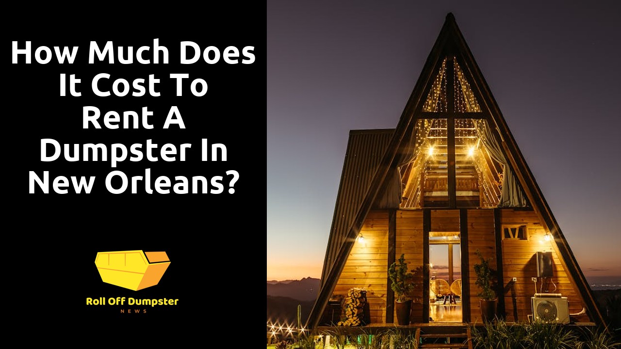 How much does it cost to rent a dumpster in New Orleans?